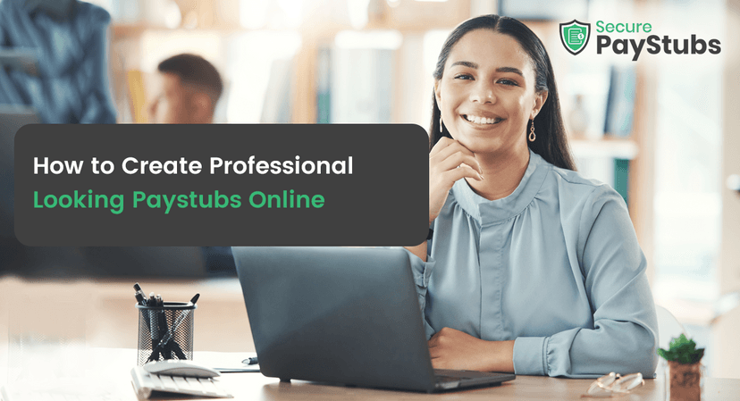 How to create professional-looking pay stubs online